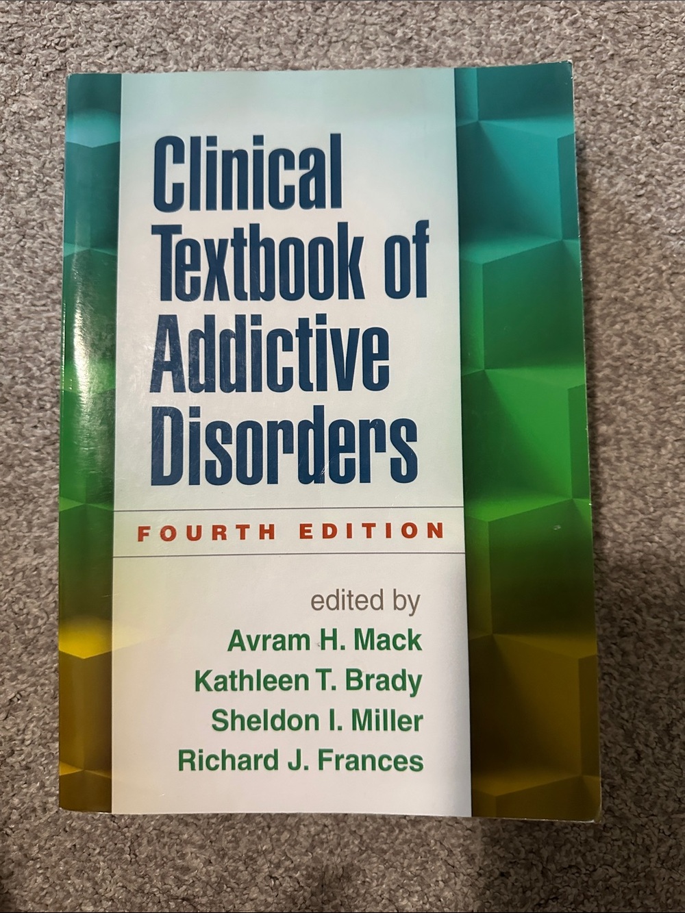 Clinical Textbook of Addictive Disorders Fourth Edition - softcover